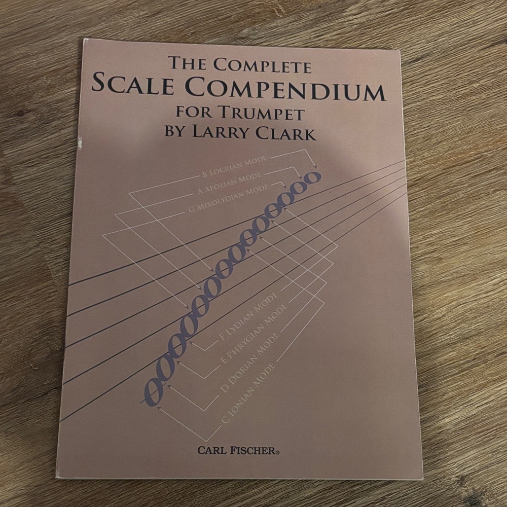 The Complete Scale Compendium for Trumpet by Larry Clark